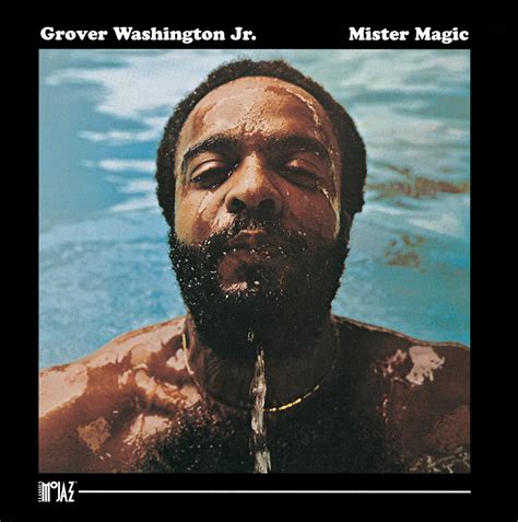 The Evolution of Grover Washington Jr.'s Magical Music
